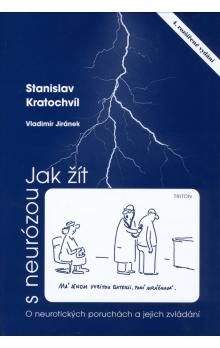 Stanislav Kratochvíl, Vladimír Jiránek: Jak žít s neurózou