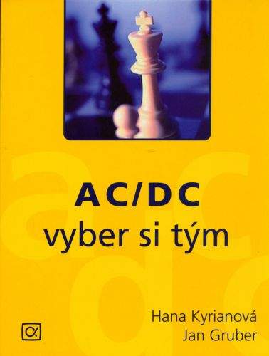 Jan Gruber: AC/DC vyber si tým