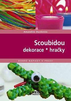 Amandine Dardenne: Scoubidou - dekorace, hračky