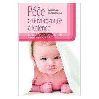 Martin Gregora, Magdalena Paulová: Péče o novorozence a kojence