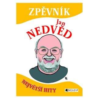 Jan Nedvěd: Zpěvník - Jan Nedvěd - Největší hity