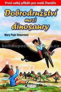 Mary Pope Osborne: Dobrodružství mezi dinosaury