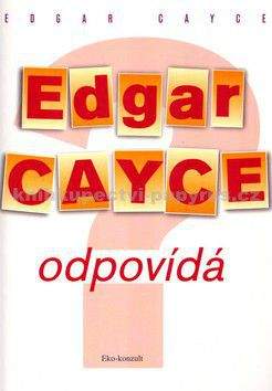 Edgar Cayce: Edgar Cayce odpovídá