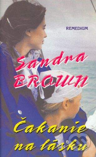Sandra Brown: Čakanie na lásku - Sandra Brown