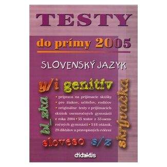 didaktis Testy do prímy 2005 slovenský jazyk