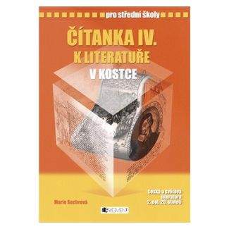 Marie Sochrová: Čítanka IV. k Literatuře v kostce