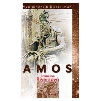 Francine Rivers: Amos