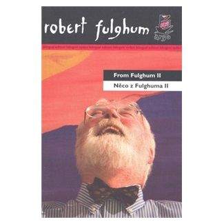 Robert Fulghum: Něco z Fulghuma II