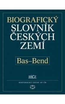 Pavla Vošahlíková: Biografický slovník českých zemí, Bas - Bend