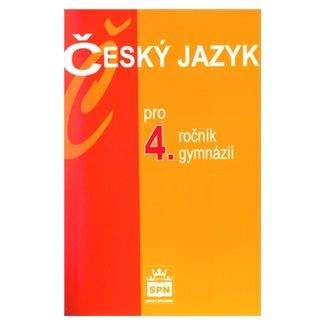 Jiří Kostečka: Český jazyk pro 4. ročník gymnázií