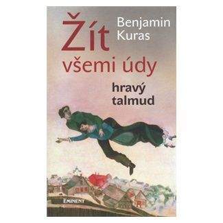 Benjamin Kuras: Žít všemi údy