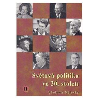 Vladimír Nálevka: Světová politika ve 20.století II.