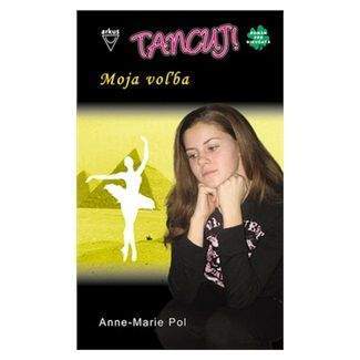 Anne-Marie Pol: Moja voľba - Tancuj ! 2