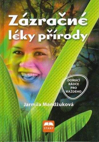 Jarmila Mandžuková: Zázračné léky přírody