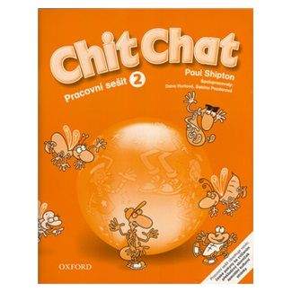 Shipton O.: Chit Chat 2 Activity Book CZ