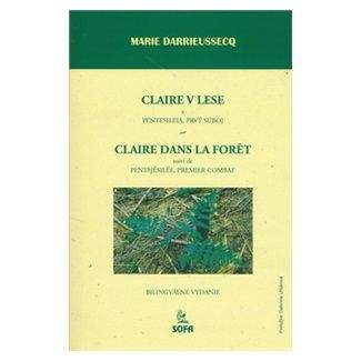 Marie Darrieussecq: Claire v lese