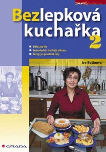 Iva Bušinová: Bezlepková kuchařka 2