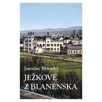 Jaroslav Bránský: Ježkové z Blanenska