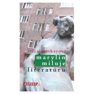 Ivica Ruttkayová: Marylin miluje literatúru