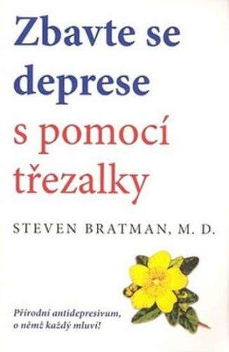 Steven Bratman: Zbavte se deprese s pomocí třezalky
