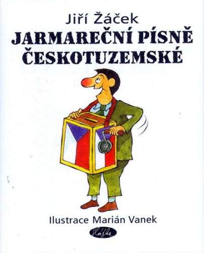 Jiří Žáček: Jarmareční písně Českotuzemské