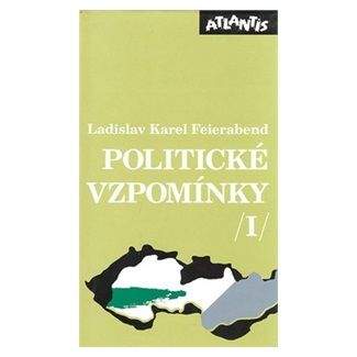 Ladislav Karel Feierabend: Politické vzpomínky 1.