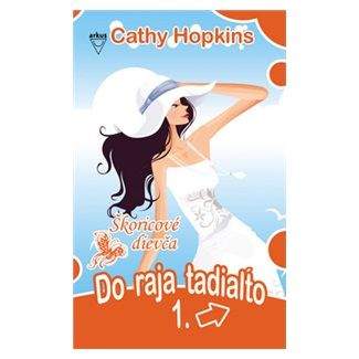Cathy Hopkins: Do raja tadiaľto