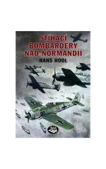 Hans Holl: Stíhací bombardéry nad Normandií