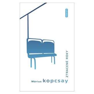 Márius Kopcsay: Ztracené roky