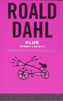 Roald Dahl: Kluk - Příběhy z dětství