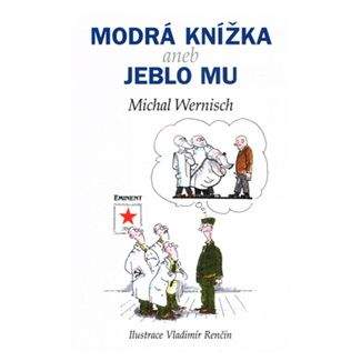 Michal Wernisch: Modrá knížka aneb Jeblo mu