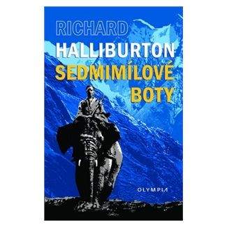 Richard Halliburton: Sedmimílové boty