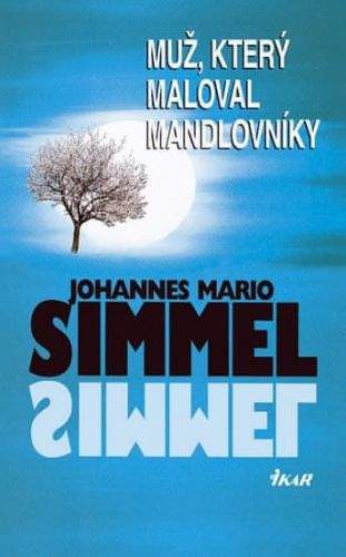 Johannes Mario Simmel: Muž, který maloval mandlovníky