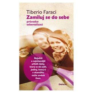 Tiberio Faraci: Zamiluj se do sebe - Průvodce seberealizací