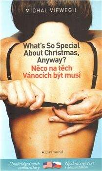 Michal Viewegh: Něco na těch Vánocích být musí / What´s So Special about Christmas