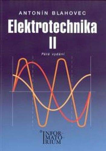 Antonín Blahovec: Elektrotechnika II
