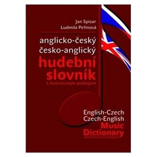 Ludmila Peřinová, Jan Spisar: Anglicko - český česko - anglický hudební slovník