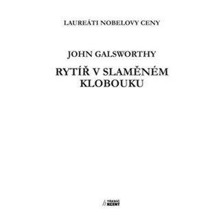 John Galsworthy: Rytíř v slaměném klobouku