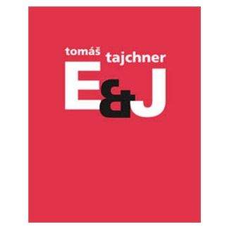 Tomáš Tajchner: E&J