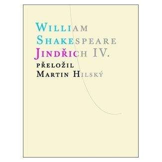 William Shakespeare: Jindřich IV.