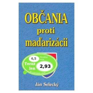 Ján Selecký: Občania proti maďarizácii