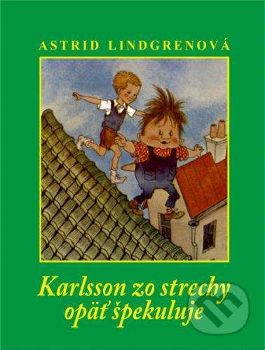 Astrid Lindgren: Karlsson zo strechy opäť špekuluje