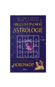 James Higgins, Tom Hopke: Abeceda indické astrologie