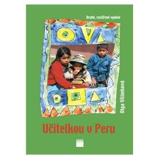 Olga Vilímková: Učitelkou v Peru