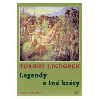 Torgny Lindgren: Legendy a iné krásy