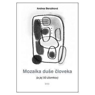 Andrea Berzáková: Mozaika duše človeka