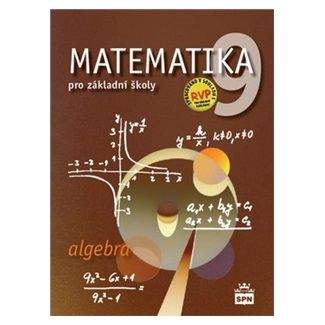 Zdeněk Půlpán: Matematika 9 pro základní školy - Algebra