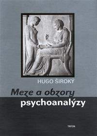 Hugo Široký: Meze a obzory psychoanalýzy