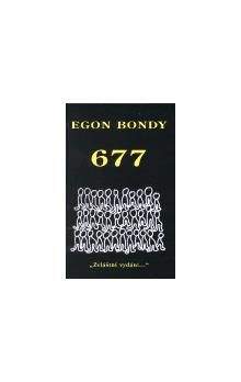 Egon Bondy: 677