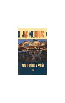 Jack Kerouac: Mag & Satori v Paříži